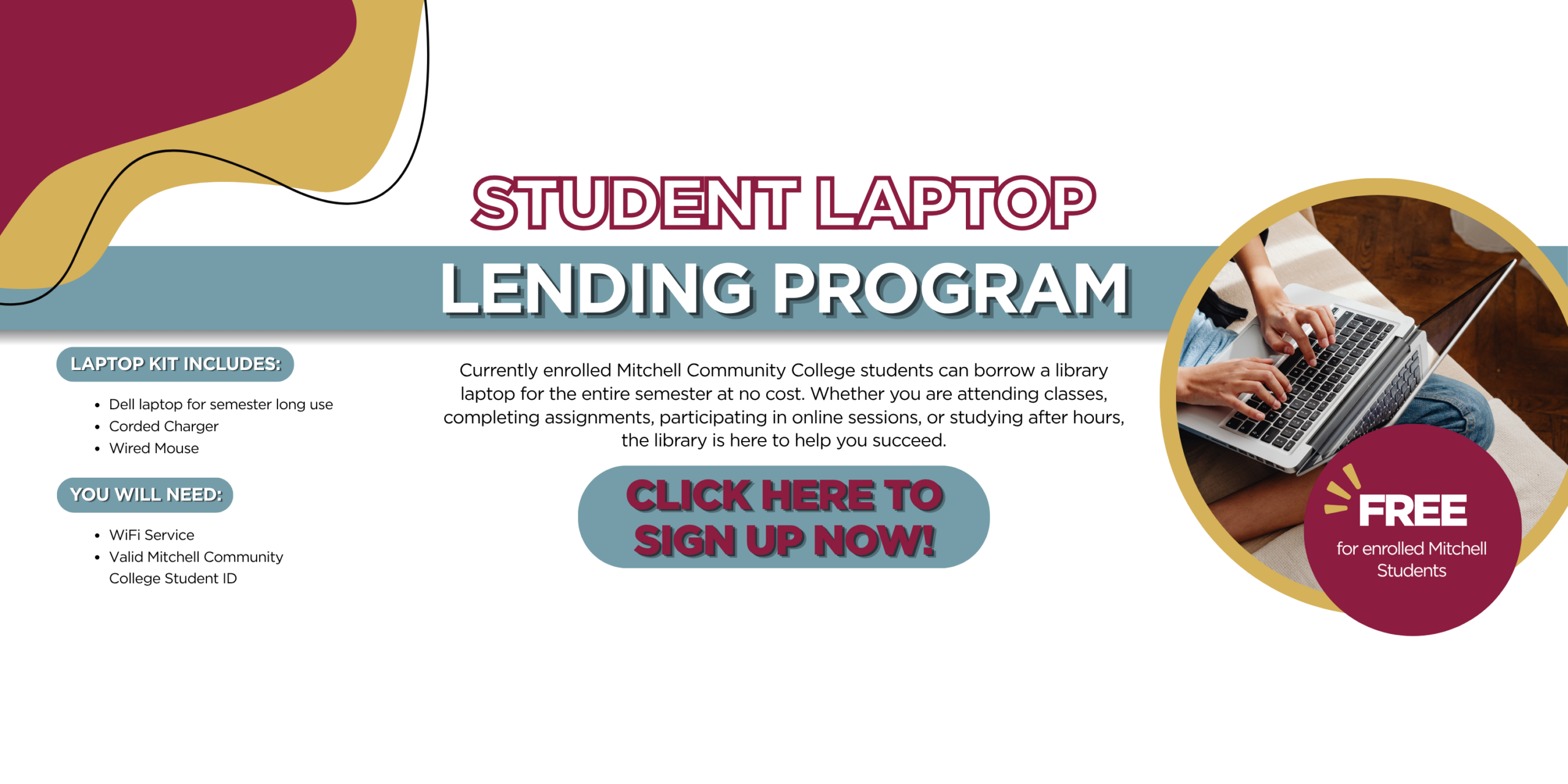 Student Laptop Lending Program. Learn more at https://mitchellcc.qualtrics.com/jfe/form/SV_4ZbBP0z5Z5ZyNca?Q_CHL=qr