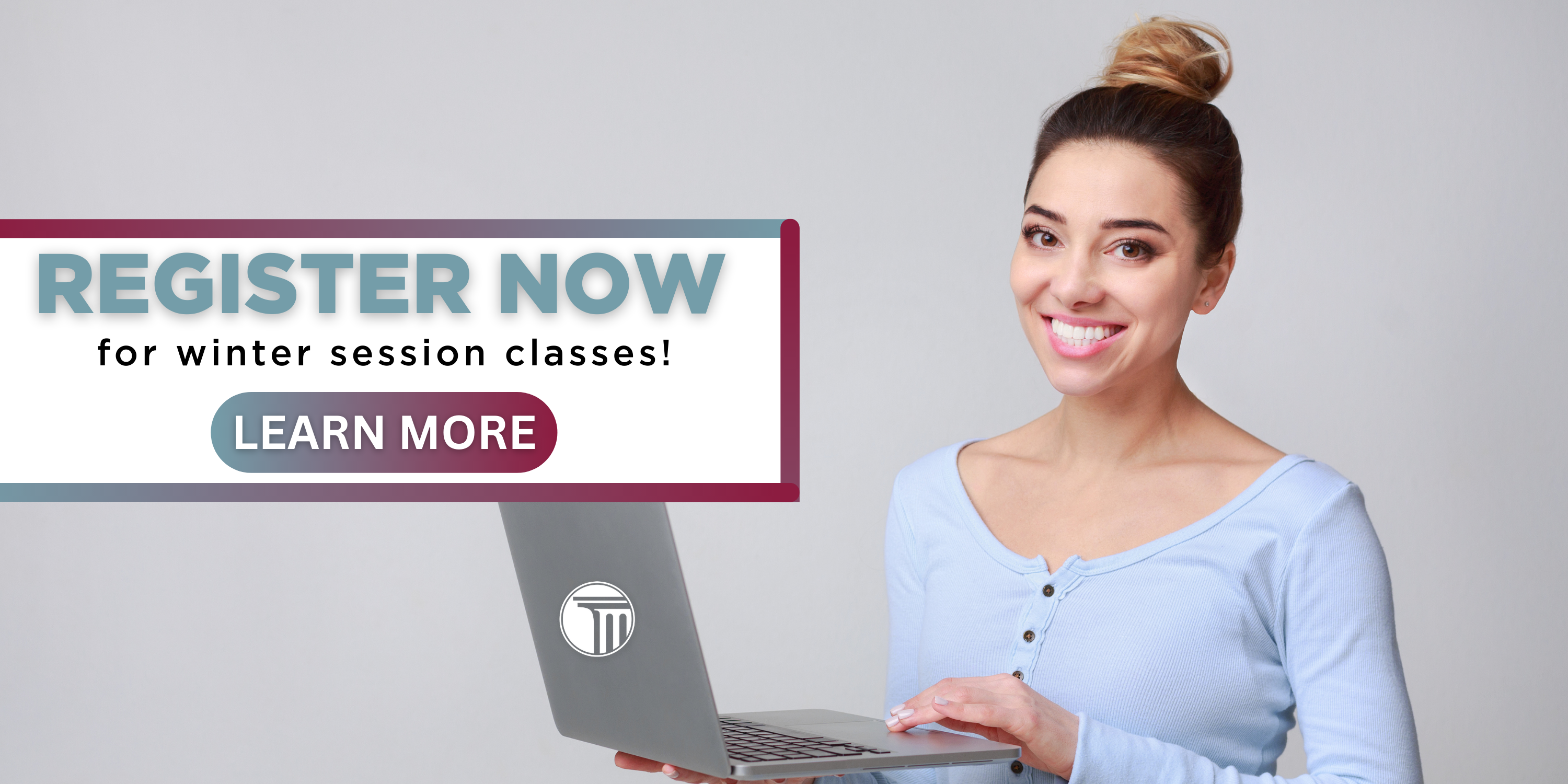 Graphic that reads "Register Now". Click the graphic to go to the "Winter Session Courses" page.
