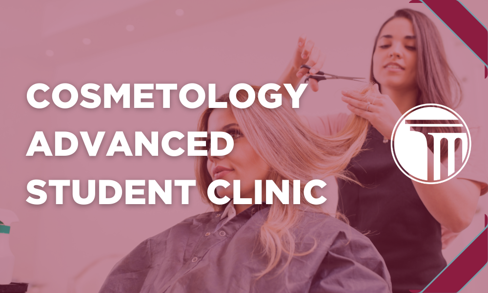 Graphic that reads "Cosmetology Advanced Student Clinic."