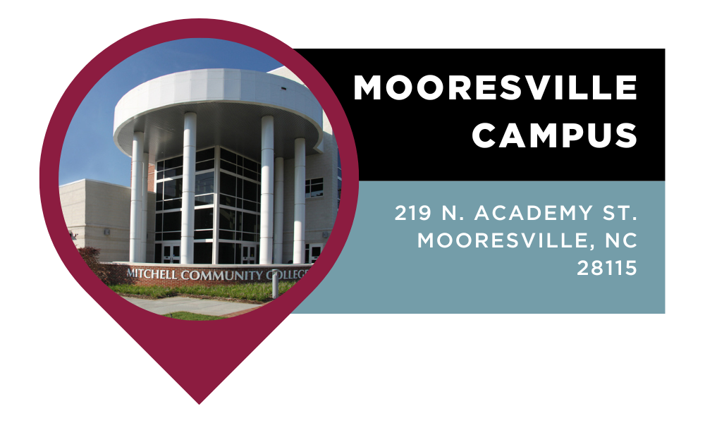 Graphic that reads "Mooresville Campus | 219 N. Academy St. Mooresville, NC 28115". Click to view on Google Maps.