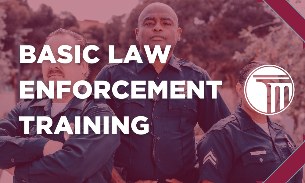 Banner that reads "Basic Law Enforcement Training".