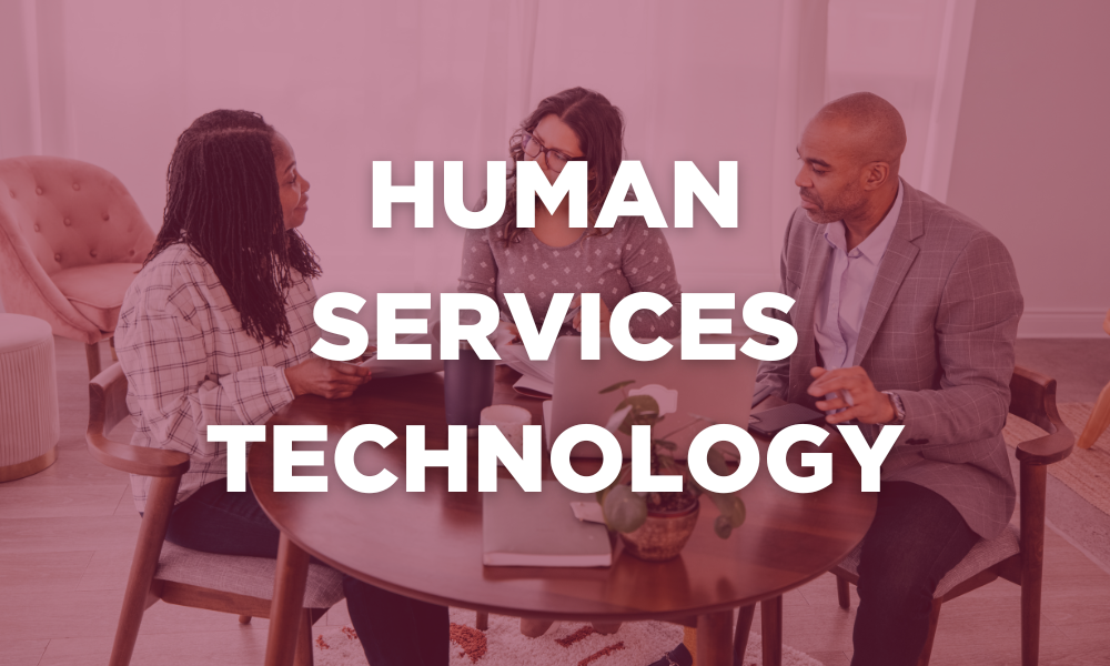 Click to learn more about the Human Services Technology Program."