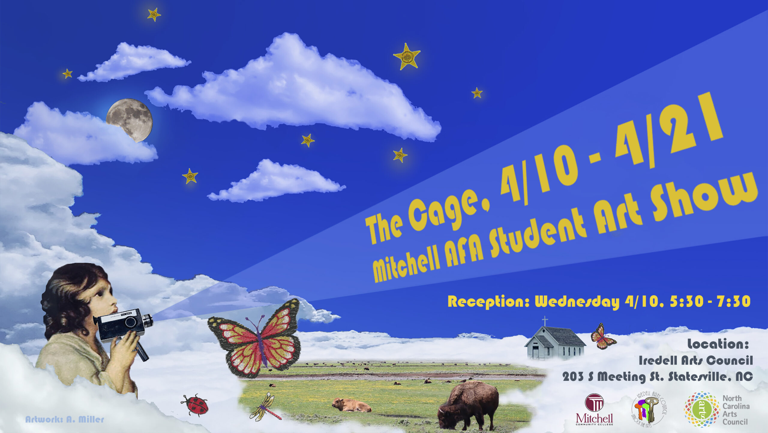 Graphic that reads "The Cage, 4/10 - 4/21 | Mitchell AFA Student Art Show | Reception: Wednesday 4/10, 5:30 - 7:30 p.m. | Location: Iredell Arts Council - 203 S Meeting St. Statesville, NC."