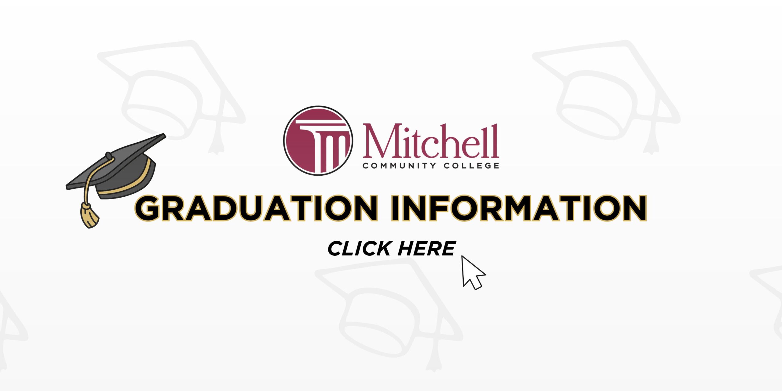 Click this banner to learn more about graduation information.