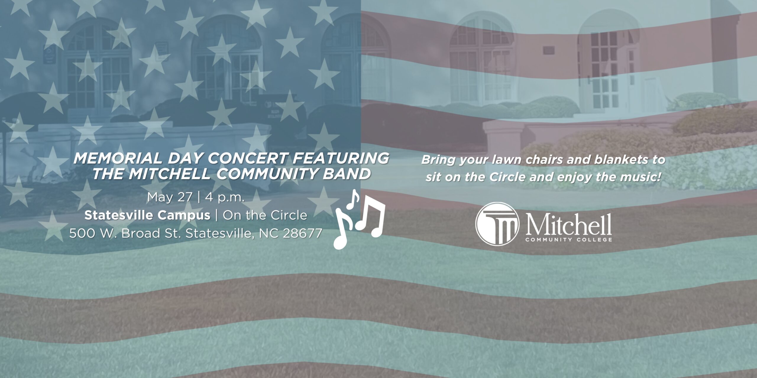 Banner that reads "Memorial Day Concert Featuring the Mitchell Community Band | May 27 - 4 p.m. | Statesville Campus | On the Circle | 500 W. Broad St. Statesville, NC 28677 | Bring your lawn chairs and blankets to sit on the Circle and enjoy the music!".